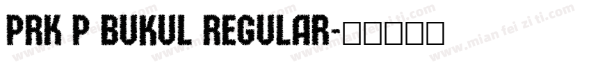 PRK P Bukul Regular字体转换